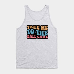 Take Me to The Ball Game Tank Top